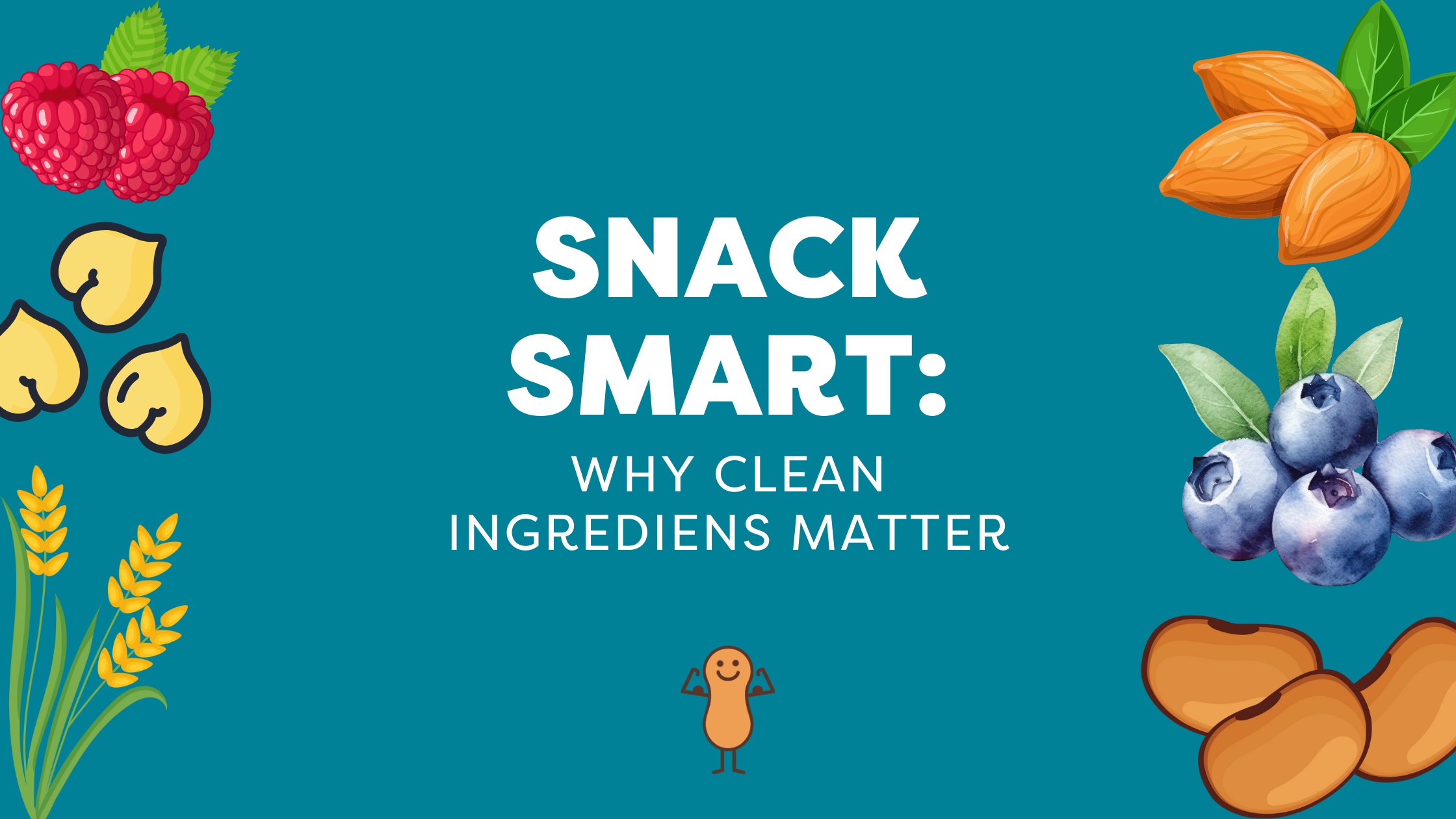 Snack Smart: Why Clean Ingredients Matter